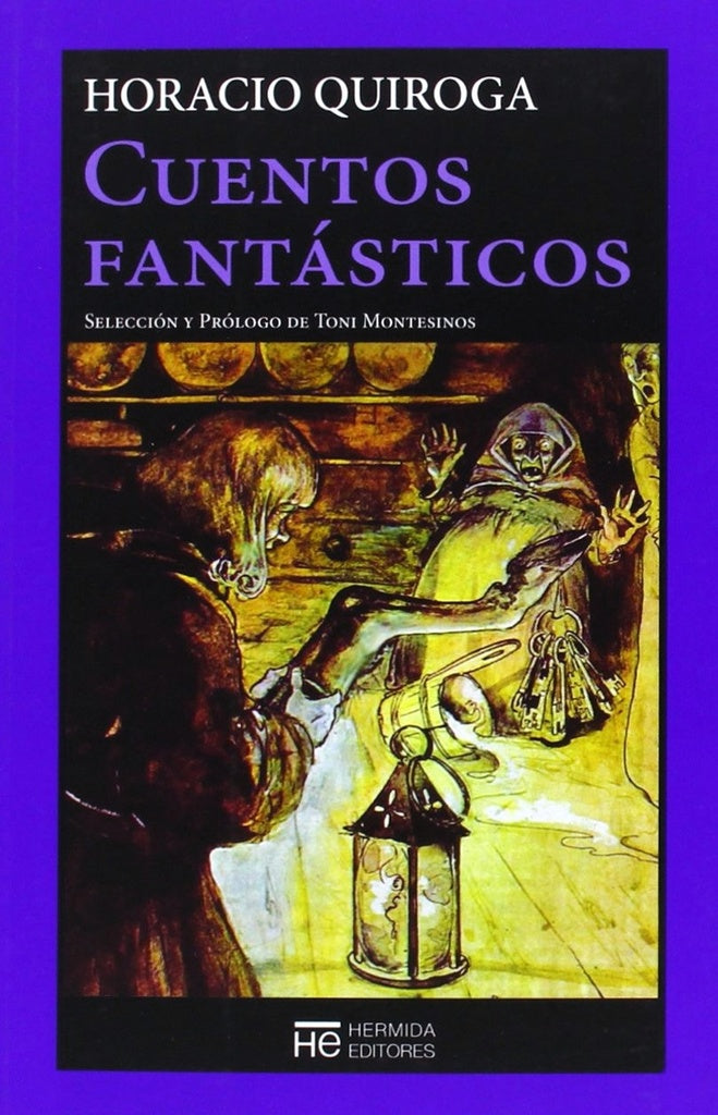 CUENTOS FANTASTICOS | Horacio Quiroga