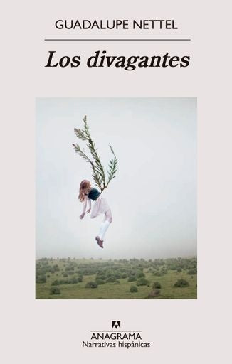 LOS DIVAGANTES | Guadaluppe Nettel