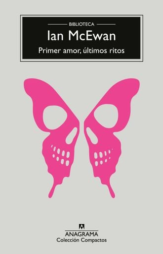 PRIMER AMOR. ULTIMOS RITOS | Ian McEwan