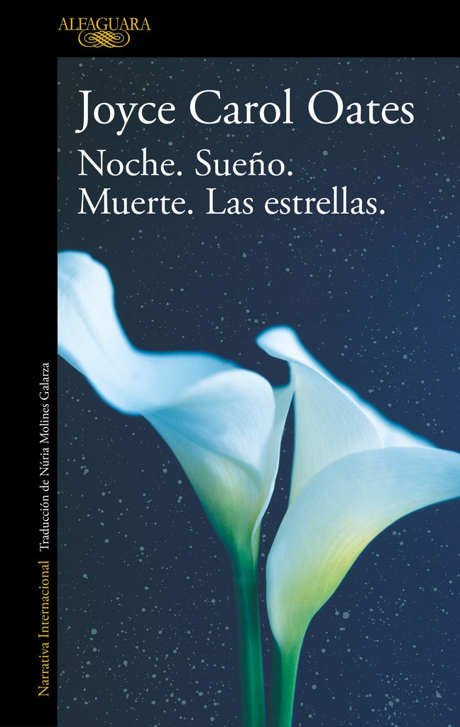 NOCHE, SUEÑO, MUERTE, LAS ESTRELLAS | JOYCE CAROL OATES