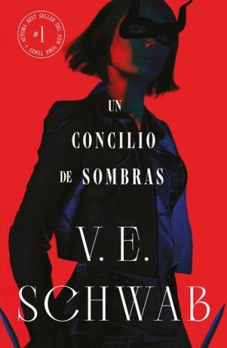 UN CONCILIO DE SOMBRAS (COLORES DE LA MAGIA VOL. 2) | V.E. Schwab