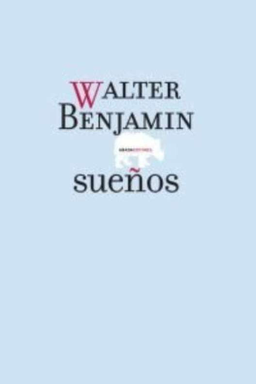 SUEÑOS (Nuevo) | Walter Benjamin