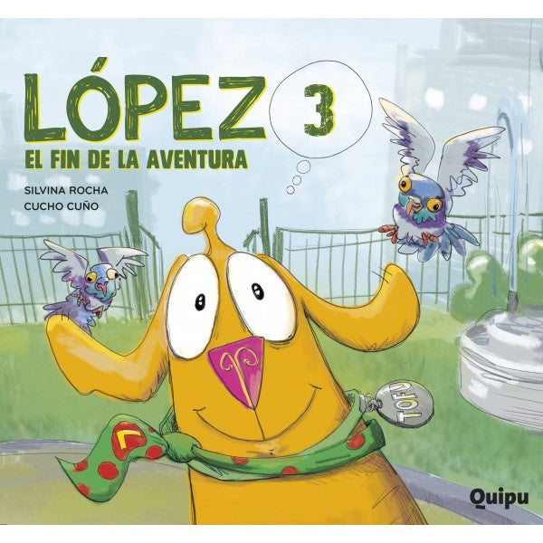 LOPEZ 3. EL FIN DE LA AVENTURA | Silvina Rocha - Cucho Cuño