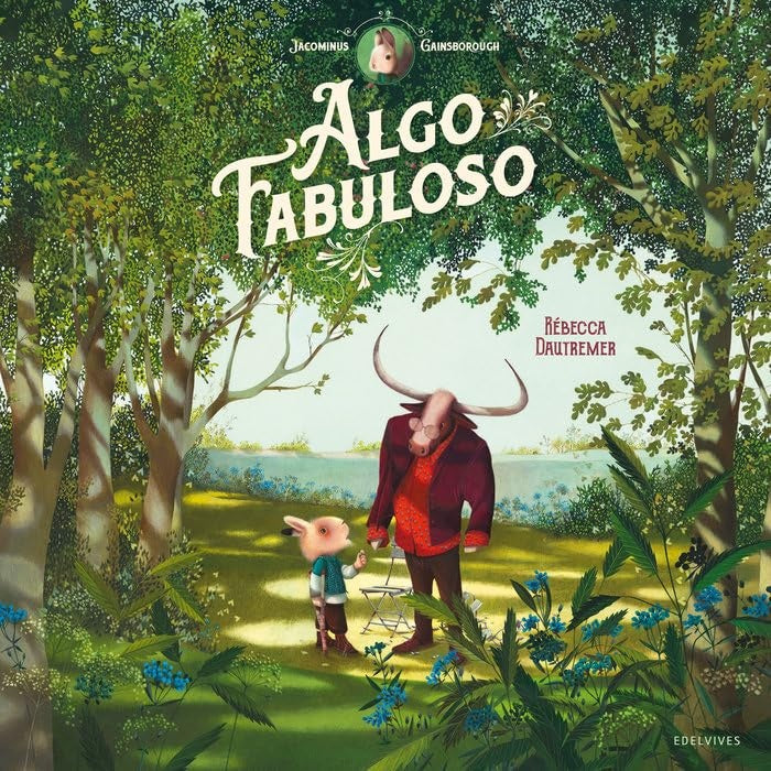 ALGO FABULOSO | Rebecca Dautremer