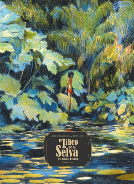 EL LIBRO DE LA SELVA | Rudyard Kipling - Andrea Serio