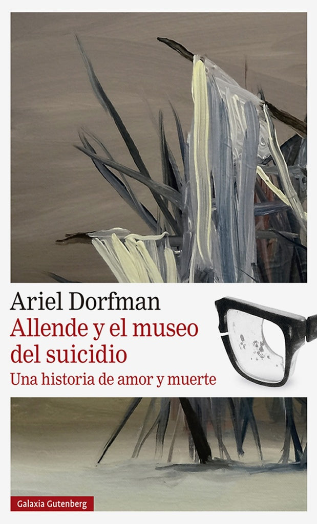 ALLENDE Y EL MUSEO DEL SUICIDIO | Ariel Dorfman