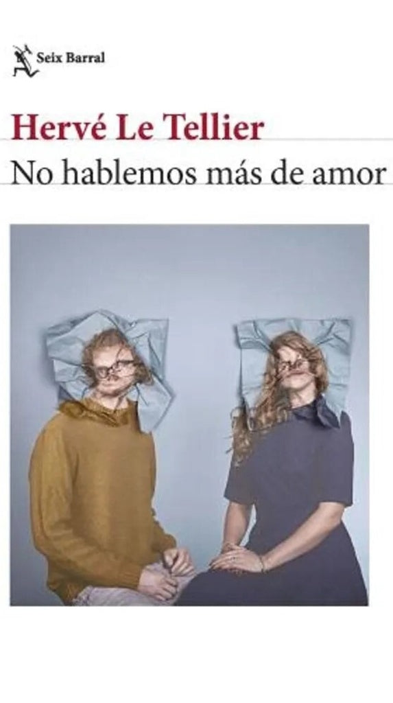 NO HABLEMOS MAS DE AMOR | Hervé Le Tellier