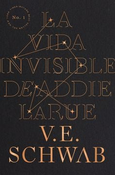 LA VIDA INVISIBLE DE ADDIE LARUE | V.E. Schwab