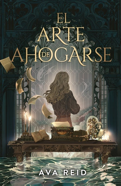 EL ARTE DE AHOGARSE | Ava Reid