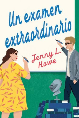UN EXAMEN EXTRAORDINARIO | Jenny L. Howe