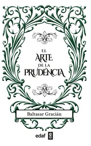 EL ARTE DE LA PRUDENCIA | Baltasar Gracian