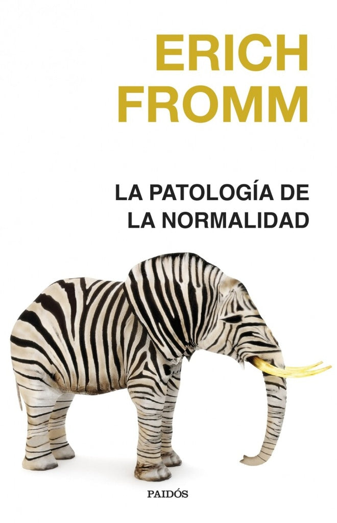 LA PATOLOGIA DE LA NORMALIDAD | ERICH FROMM