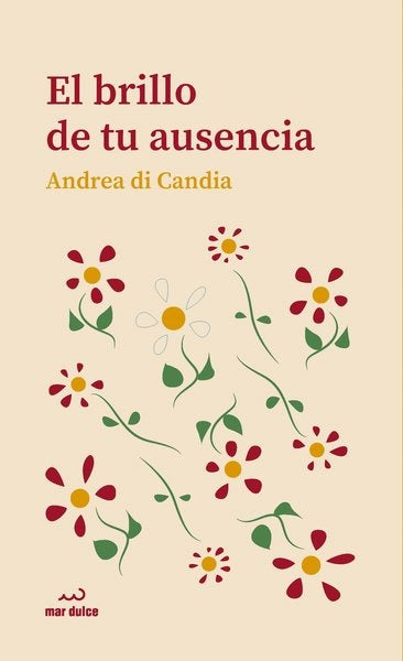 EL BRILLO DE TU AUSENCIA | ANDREA DI CANDIA