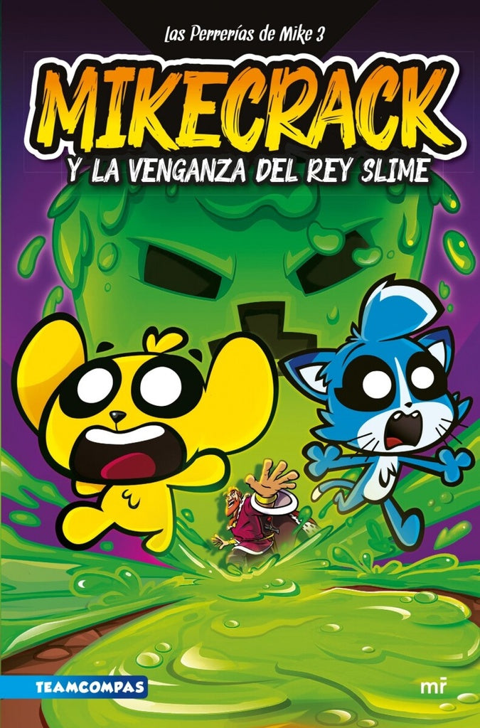 LAS PERRERIAS DE MIKE 3. MIKECRACK Y LA VENGANZA