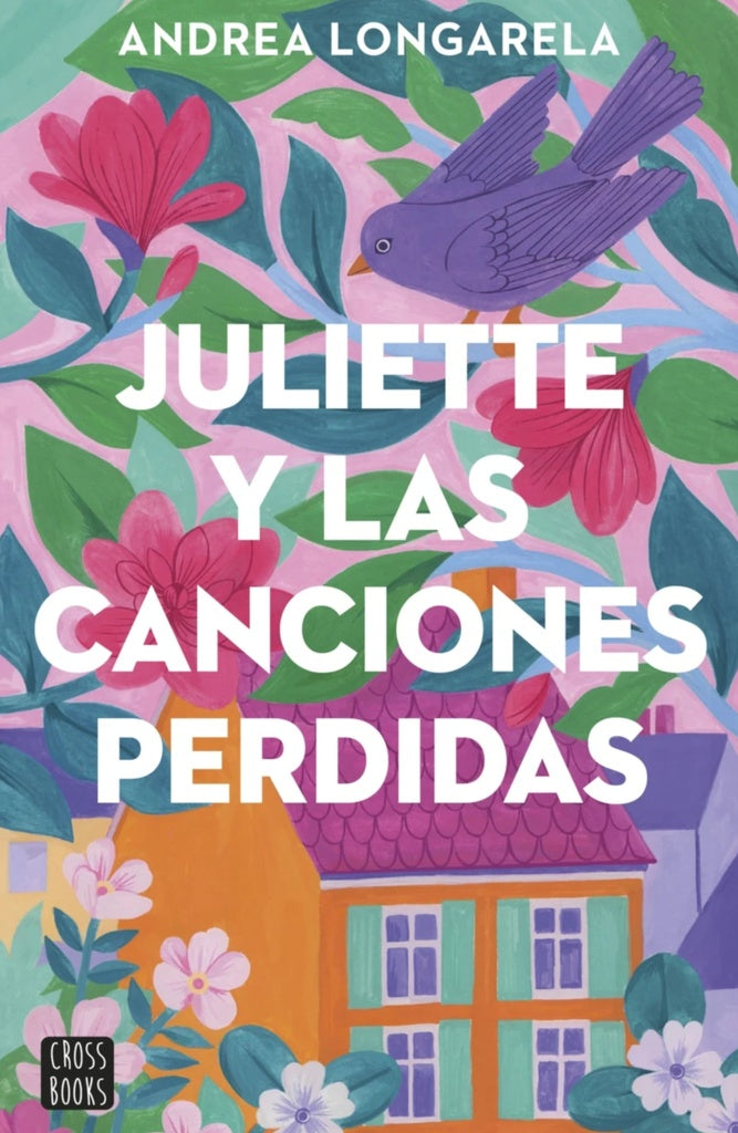 JULIETTE Y LAS CANCIONES PERDIDAS | ANDREA LONGARELA