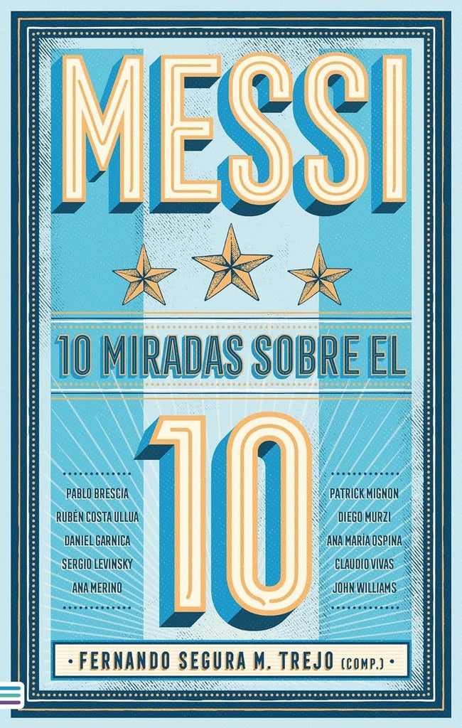 MESSI. 10 MIRADAS SOBRE EL 10 | Fernando Segura