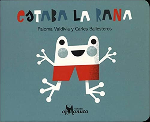 ESTABA LA RANA (Nuevo) | Paloma Valdivia - Carles Ballesteros