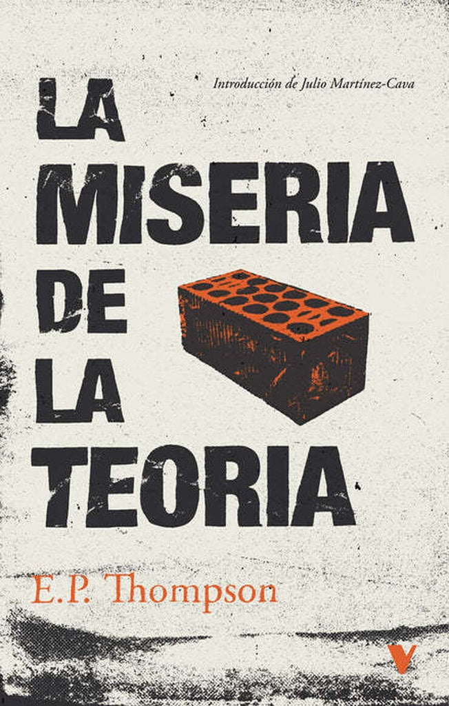 LA MISERIA DE LA TEORIA | E. P. Thompson