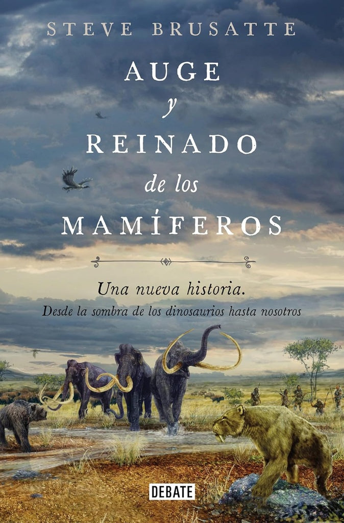 AUGE Y REINADO DE LOS MAMIFEROS | Steve Brusatte