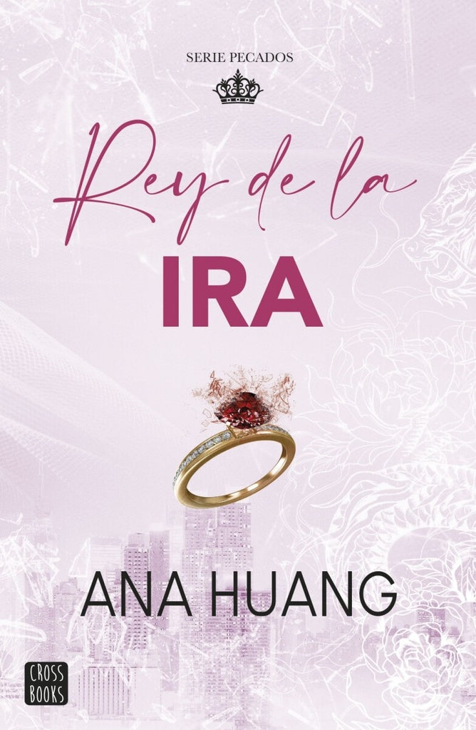 REY DE LA IRA. PECADOS 1 | Ana Huang
