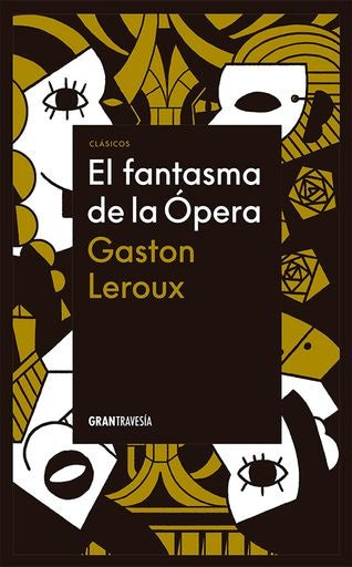 EL FANTASMA DE LA OPERA | Gaston Leurox
