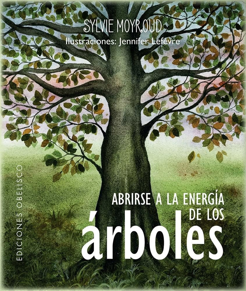 ABRIRSE A LA ENERGÍA DE LOS ÁRBOLES (Nuevo) | SYLVIE MOYROUND