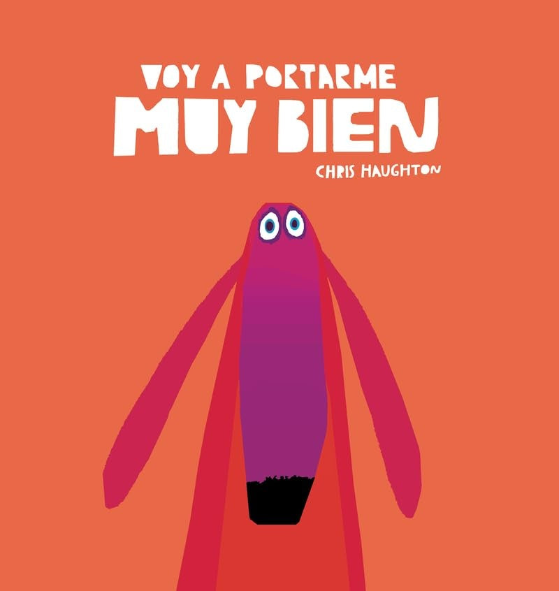 VOY A PORTARME MUY BIEN (CARTONÉ) (Nuevo) | CHRIS HAUGHTON