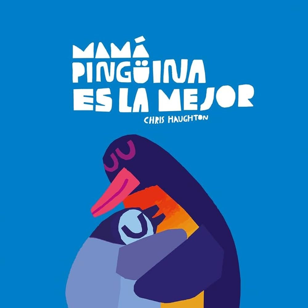 MAMÁ PINGÜINA ES LA MEJOR (BB) (Nuevo) | CHRIS HAUGHTON