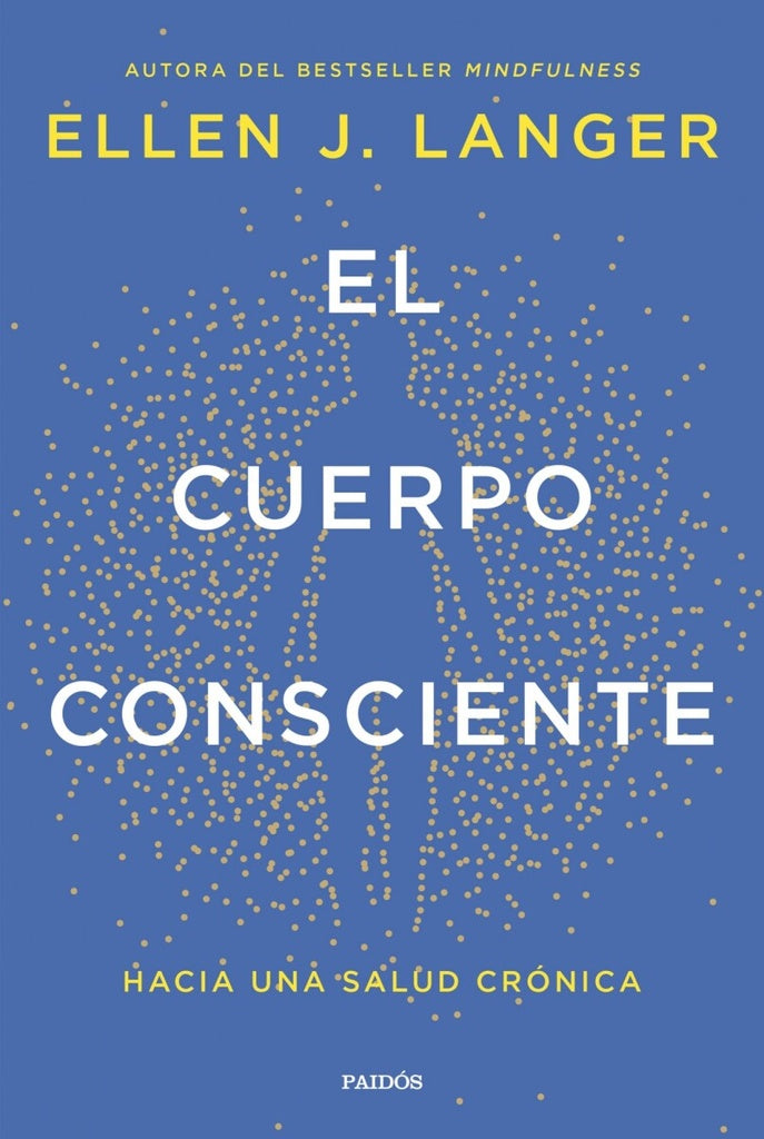 EL CUERPO CONSCIENTE | Ellen Langer