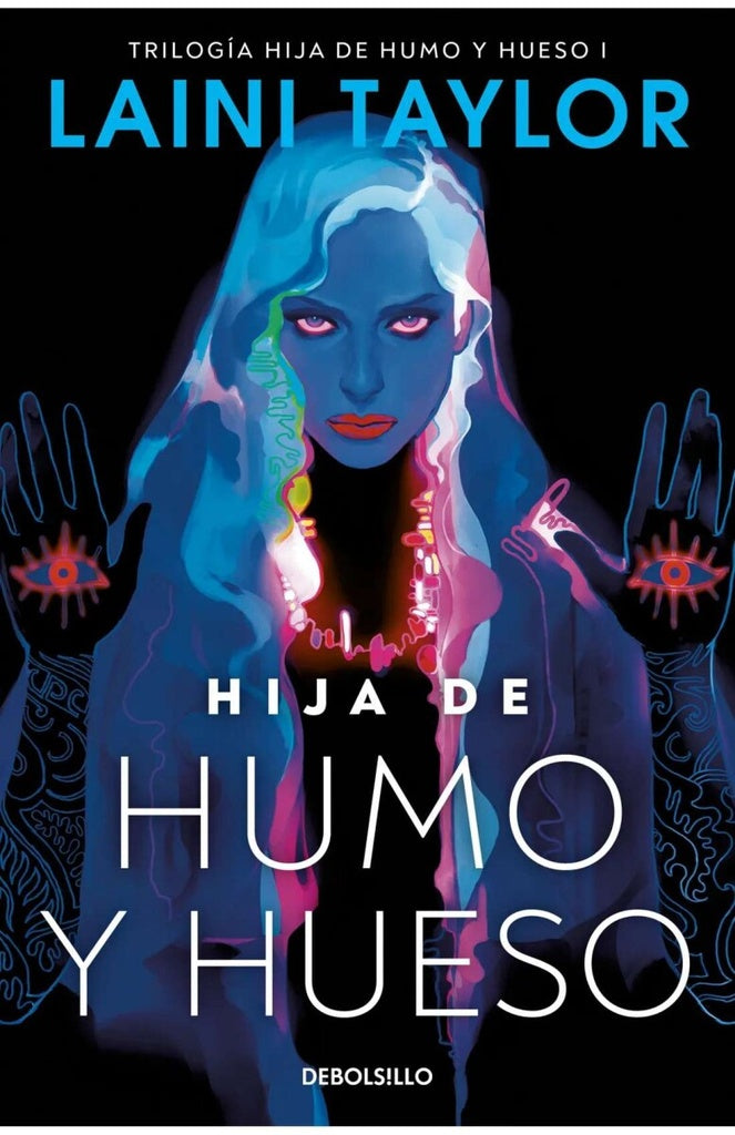 HIJA DE HUMO Y HUESO | Laini Taylor