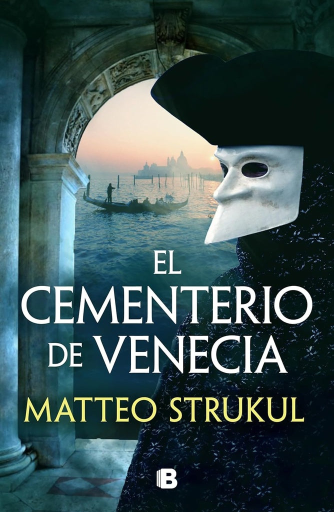 EL CEMENTERIO DE VENECIA | Matteo Strukul