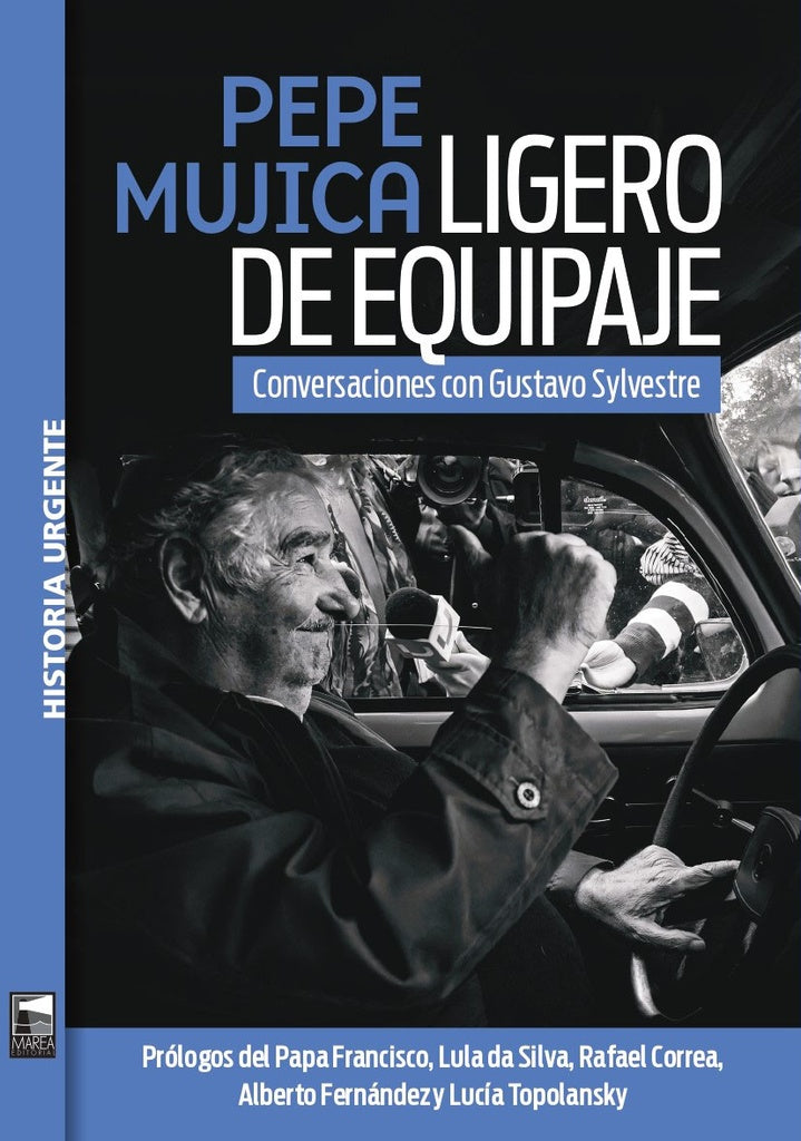 PEPE MUJICA. LIGERO DE EQUIPAJE | Gustavo Sylvestre