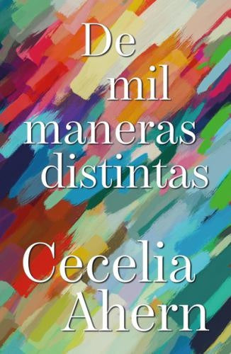 DE MIL MANERAS DISTINTAS | Cecilia Ahern