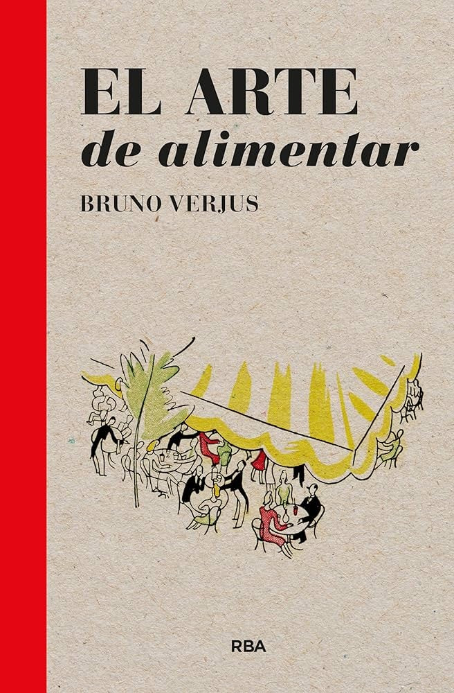 EL ARTE DE ALIMENTAR | Bruno Verjus