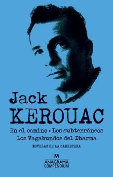 En el camino - Los subterraneos - Los vagabundos del Dharma | Jack Kerouac