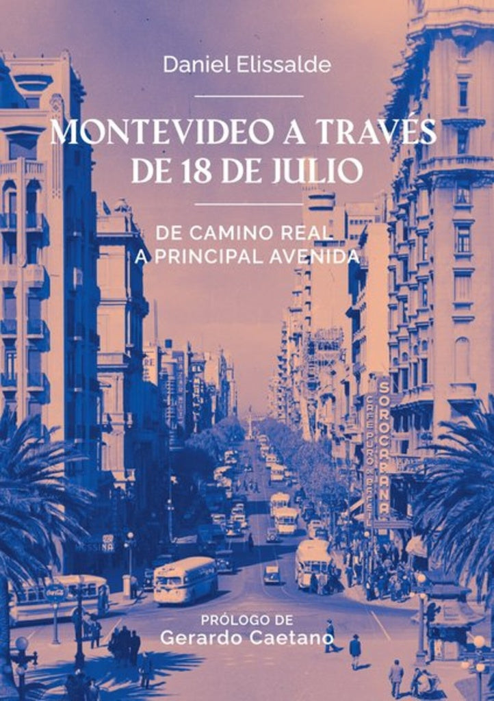 MONTEVIDEO A TRAVES DE 18 DE JULIO | DANIEL ELISSALDE