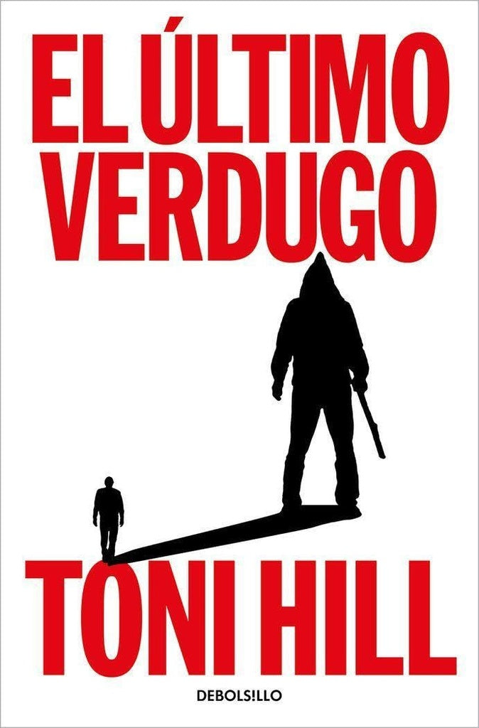 EL ULTIMO VERDUGO | Toni Hill