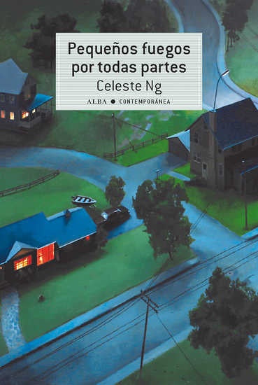 PEQUEÑOS FUEGOS POR TODAS PARTES | Celeste Ng