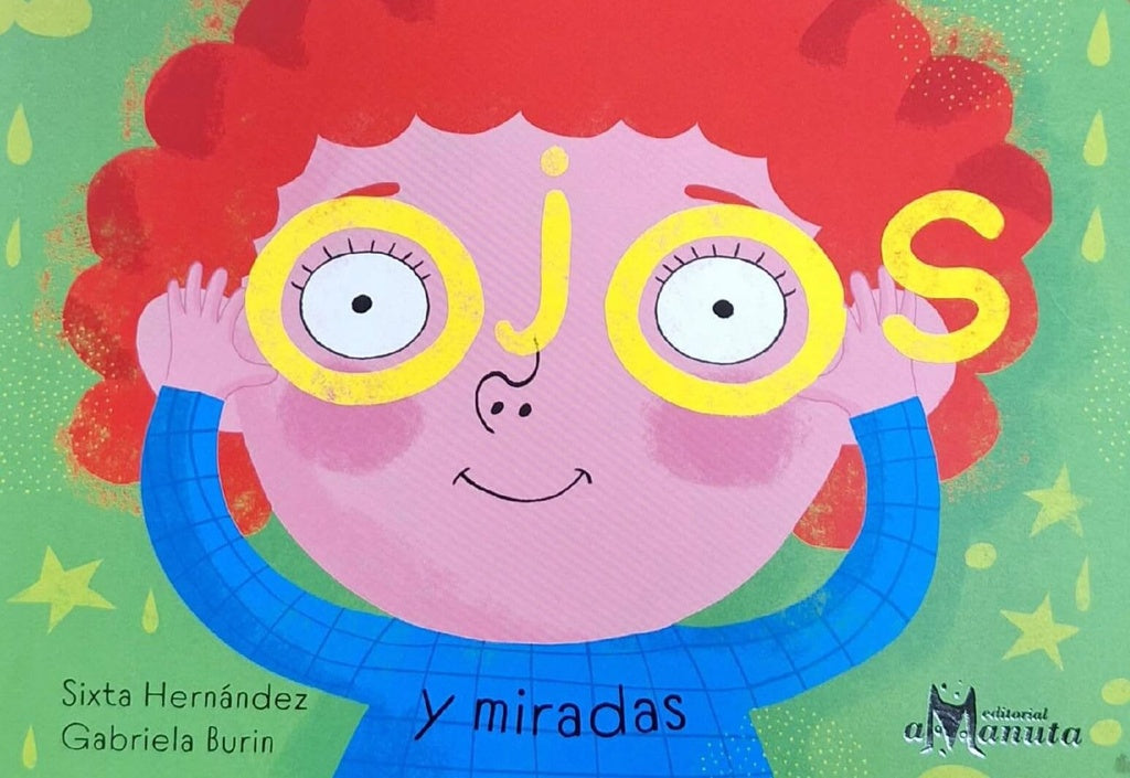 OJOS Y MIRADAS (Nuevo) | SIXTA HERNÁNDEZ / GABRIELA BURIN (ILUST.)