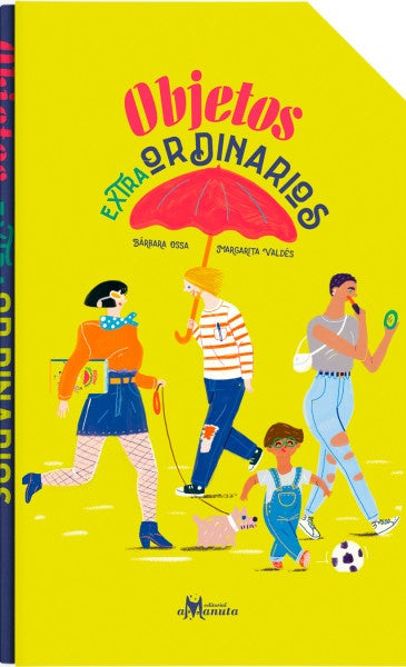 OBJETOS EXTRAORDINARIOS (Nuevo) | BÁRBARA OSSA / MARGARITA VALDÉS (ILUS.)