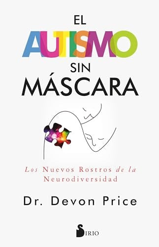 EL AUTISMO SIN MASCARA | Devon Price