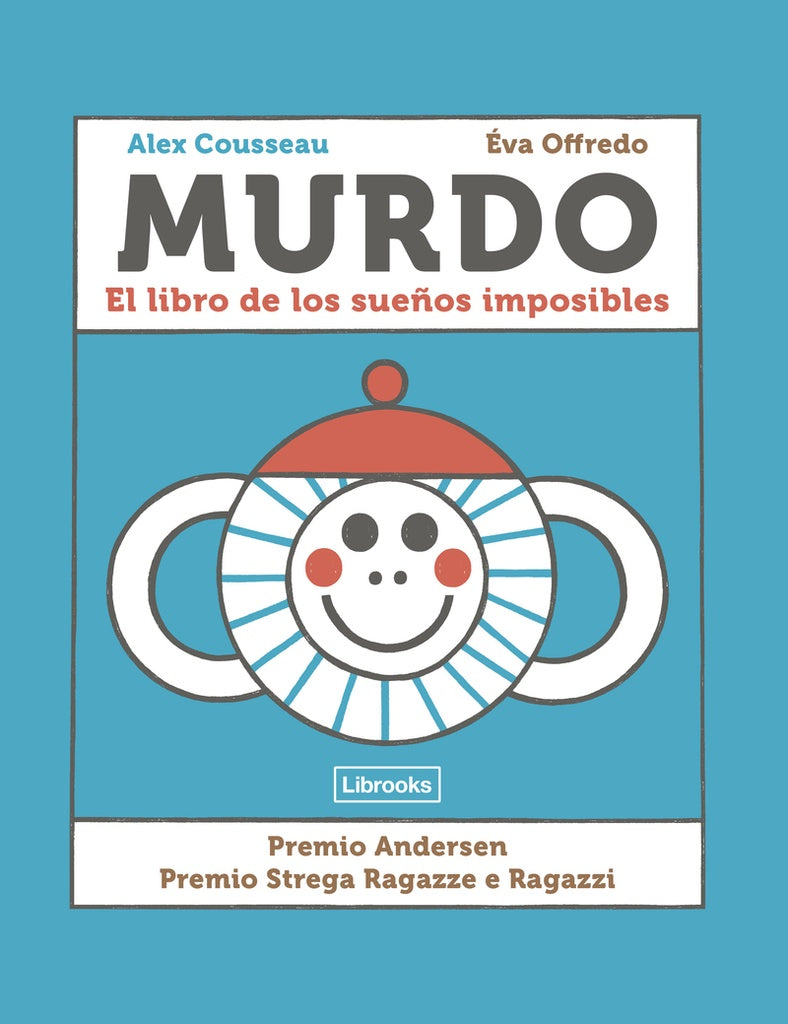 MURDO. EL LIBRO DE LOS SUEÑOS IMPOSIBLES (Nuevo) | ALEX COUSSEAU / ÉVA OFFREDO