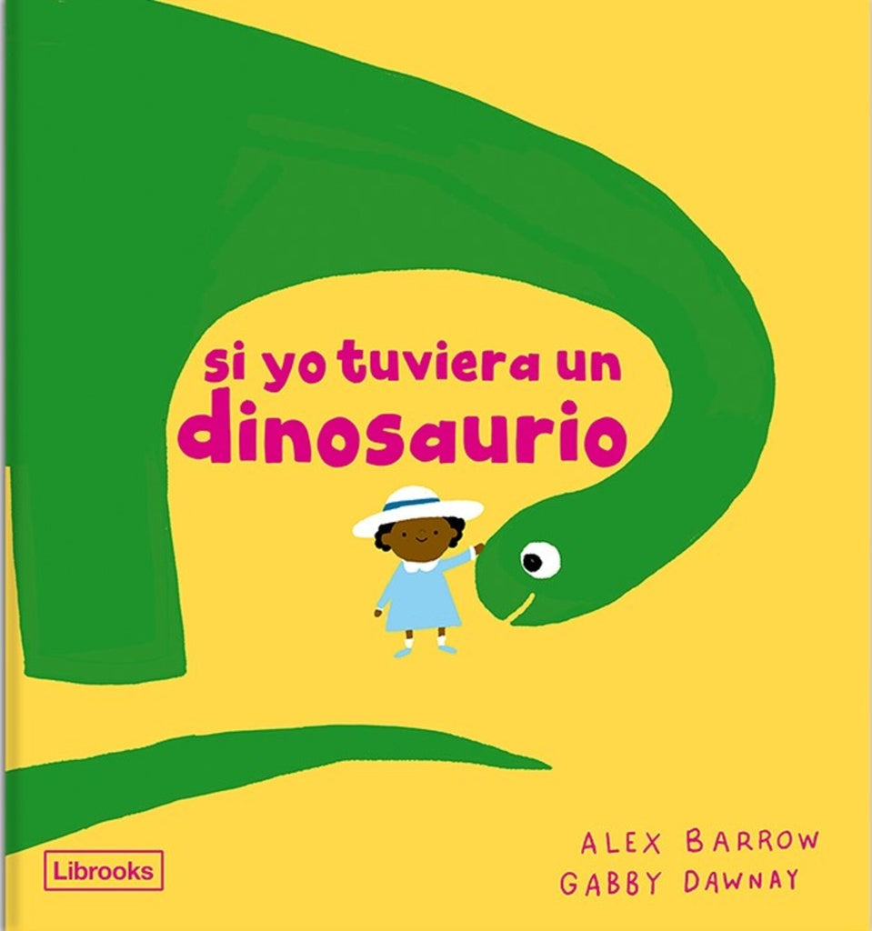 SI YO TUVIERA UN DINOSAURIO (Nuevo) | ALEX BARROW / GABBY DAWNAY