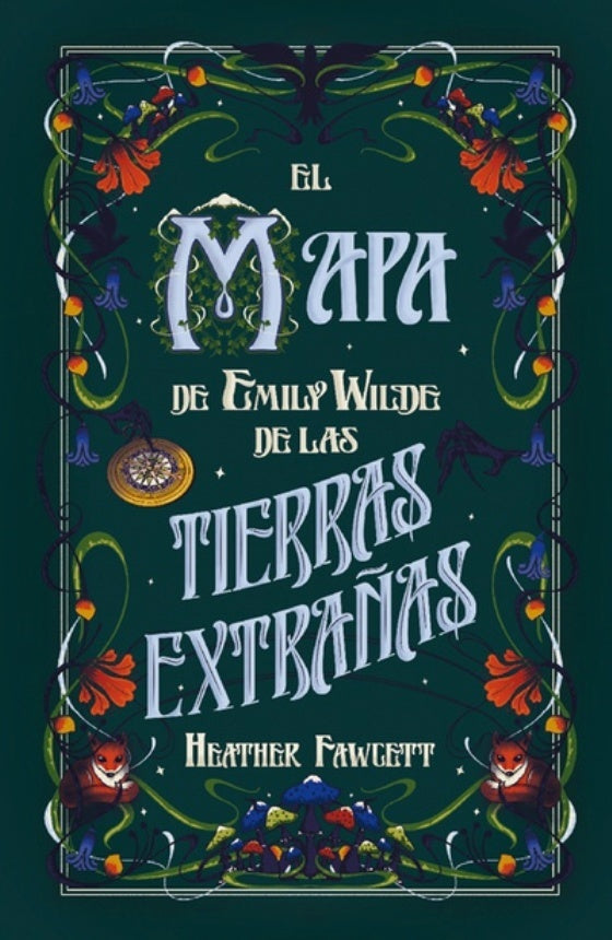 EL MAPA DE EMILY WILDE DE LAS TIERRAS EXTRAÑAS | Heather Fawlett