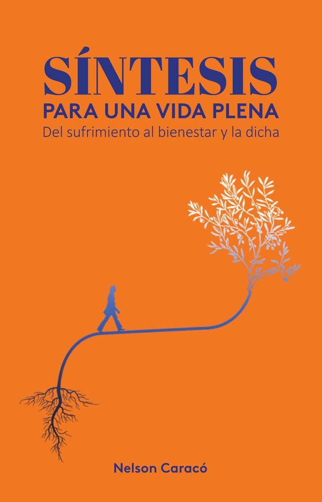 SINTESIS PARA UNA VIDA PLENA | Nelson Caracó