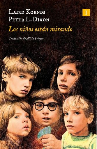 NIÑOS ESTÁN MIRANDO, LOS (Nuevo) | LAIRD KOENIG / PETER L. DIXON