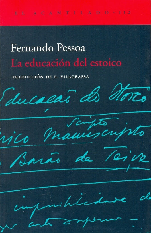 EDUCACION DEL ESTOICO, LA | Fernando Pessoa