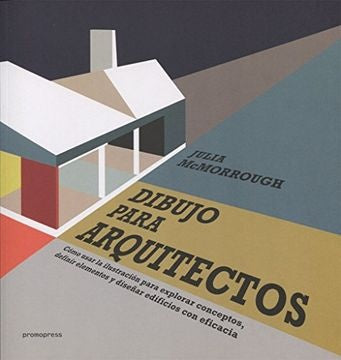 DIBUJO PARA ARQUITECTOS (Nuevo) | JULIA MCMORROUGH