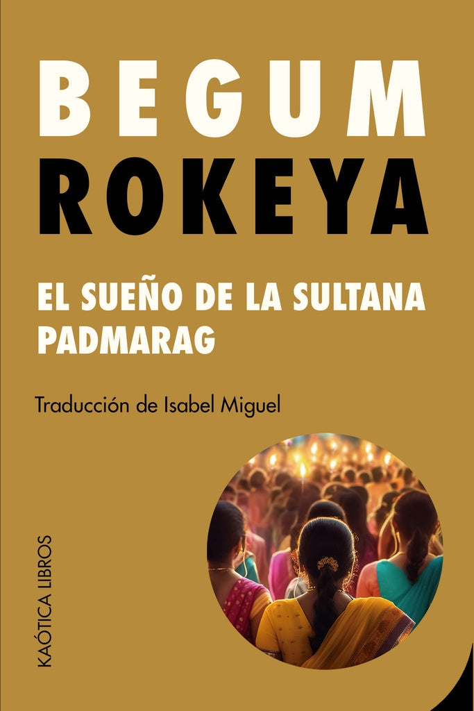SUEÑO DE LA SULTANA Y PADMARAG, EL (Nuevo) | BEGUM ROKEYA