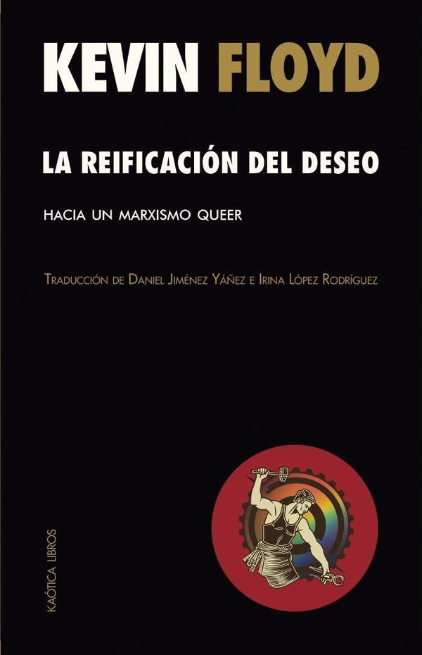 REIFICACIÓN DEL DESEO, LA (Nuevo) | KEVIN FLOYD